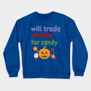 Will Trade Brother Halloween Crewneck Sweatshirt